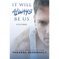 It Will Always Be Us