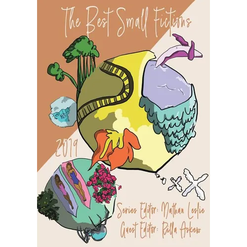 The Best Small Fictions: 2019 Anthology