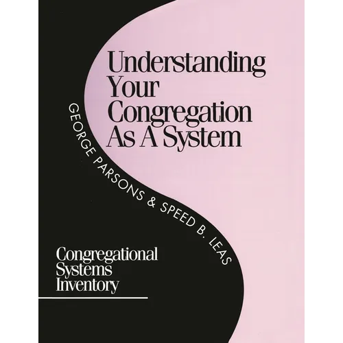 Understanding Your Congregation as a System: Congregational Systems Inventory - Paperback