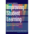 A Concise Guide to Improving Student Learning: Six Evidence-Based Principles and How to Apply Them