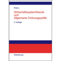 Wirtschaftssystemtheorie und Allgemeine Ordnungspolitik