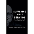 Suffering While Serving