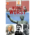 The Worst of the Worst: Academic Research and Study of the Vilest Tyrannical Murderers in Our World History