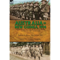 Australia in New Guinea, 1914: the Campaign on Land & Sea in the Pacific During the First World War