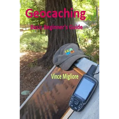 Geocaching: Basic Beginner's Guide - Paperback