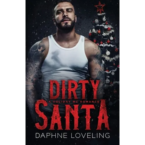 Dirty Santa: A Holiday MC Romance