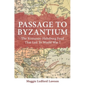 Passage to Byzantium: The Romanov-Habsburg Feud that Led to World War I
