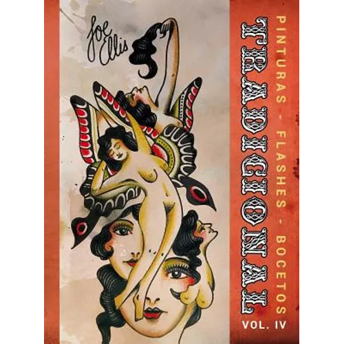 Tradicional Volume 4: Paintings, Flash and Sketches