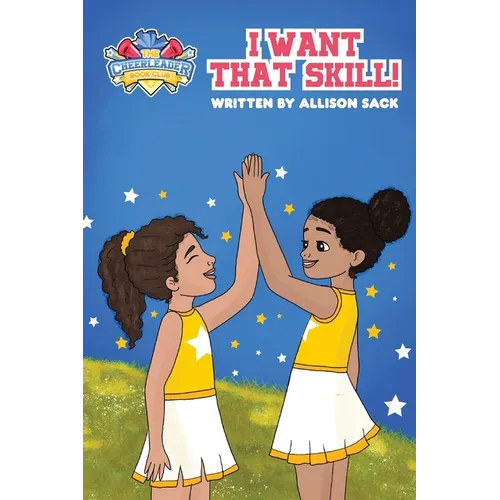 The Cheerleader Book Club: I Want That Skill! Mastering new tumble skills requires perseverance and dedication