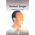Norbert Zongo: L'homme et son oeuvre