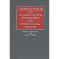 American Indian and Alaska Native Newspapers and Periodicals, 1826-1924