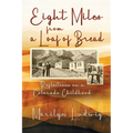 Eight Miles from a Loaf of Bread: Reflections on a Colorado Childhood