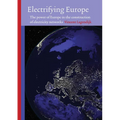 Electrifying Europe: The power of Europe in the construction of electricity networks