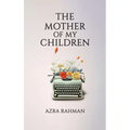 The Mother of My Children
