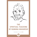 The Spiritual Teaching of Ramana Maharshi