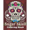 Sugar Skull Coloring Book: A Day of the Death Sugar Skulls Coloring Book With Big Skulls Designs Anti-Stress Reliving Relaxation For Adults