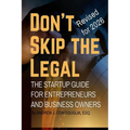 Don't Skip the Legal: The Startup Guide for Entrepreneurs and Business Owners