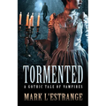 Tormented: A Gothic Tale of Vampires