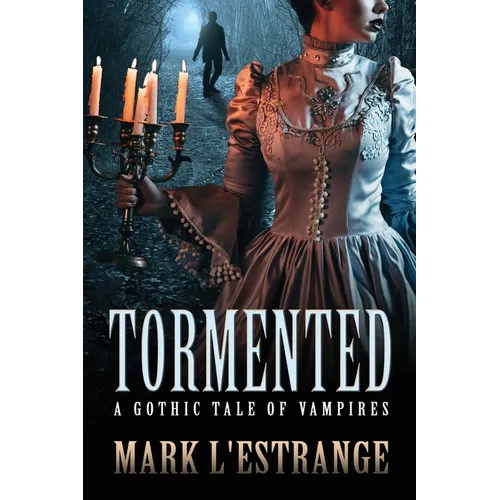 Tormented: A Gothic Tale of Vampires