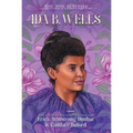 Ida B. Wells: Journalist, Advocate & Crusader for Justice