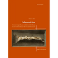 Lebenszeichen: Erinnerungsstiftung Und Jenseitshoffnung in Der Grabmalkultur Des 18. Jahrhunderts