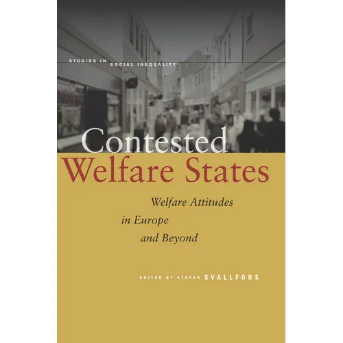 Contested Welfare States: Welfare Attitudes in Europe and Beyond