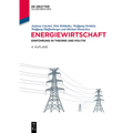 Energiewirtschaft: Einführung in Theorie Und Politik