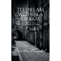 To Dream Within a Dream