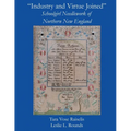 "Industry and Virtue Joined" Schoolgirl Needlework of Northern New England