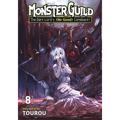 Monster Guild: The Dark Lord's (No-Good) Comeback! Vol. 8
