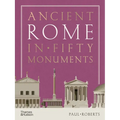 Ancient Rome in Fifty Monuments