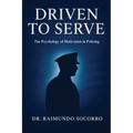 Driven to Serve: The Psychology of Motivation in Policing