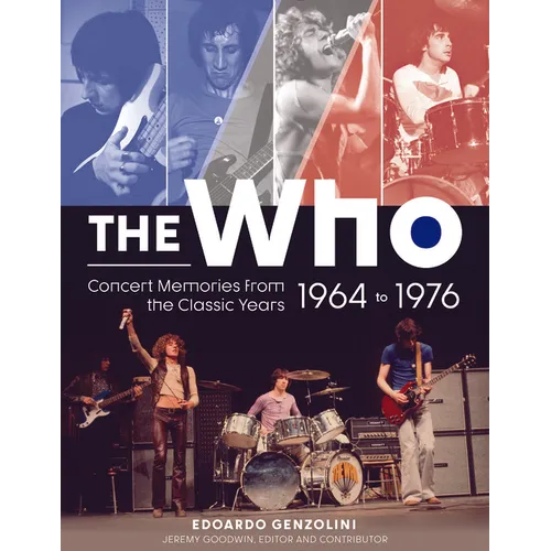 The Who: Concert Memories from the Classic Years, 1964 to 1976
