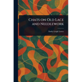 Chats on Old Lace and Needlework
