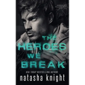 The Heroes We Break