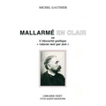 Mallarme En Clair: Ou l'Obscurite Poetique 'Vaincue Mot Par Mot'