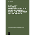 Über Die Konservierung Von Frischem Beeren-, Kern- Und Steinobst in Kühlräumen