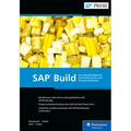 SAP Build: No-Code Development, Centralized Access, and Process Automation