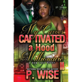 My Curves Captivated a Hood Millionaire: A BBW Love Story 2