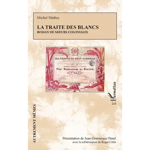 La traite des Blancs: Roman de moeurs coloniales