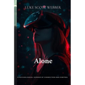 Alone: A Psychological Horror of Connection and Control