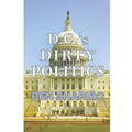 D.C.'s Dirty Politics