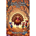 Turkey Trouble on Thanksgiving Day