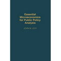 Essential Microeconomics for Public Policy Analysis