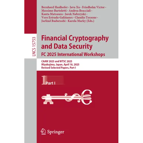 Financial Cryptography and Data Security. FC 2025 International Workshops: Caaw 2025 and Wtsc 2025, Miyakojima, Japan, April 18, 2025, Revised Selecte