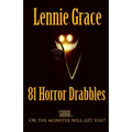 81 Horror Drabbles: A collection of 100 word Horror Stories