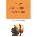 Mi ex una psicópata narcisista