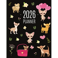 Chihuahua Planner 2026: Cute Year Organizer with Tiny Dogs: For an Easy Overview of All Your Appointments! Beautiful Puppy Scheduler: January-December