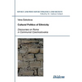 Cultural Politics of Ethnicity. Discourses on Roma in Communist Czechoslovakia