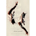 On the Desire to Levitate